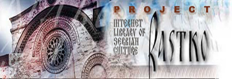 PROJECT RASTKO E-library of Serb Culture